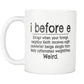 I Before E Except... Grammar Rule 11 White Coffee Mug