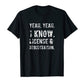 Yeah I Know - License & Registration Shirt, 16th Birthday Gift, Birthday Shirt, Birthday Present, Funny Shirt Sayings, Funny Trucker Shirt