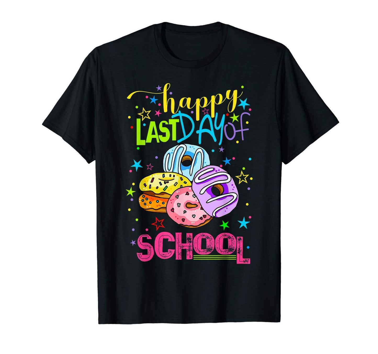 Happy Last Day of School Donut Lovers Teacher Appreciation Student Gift