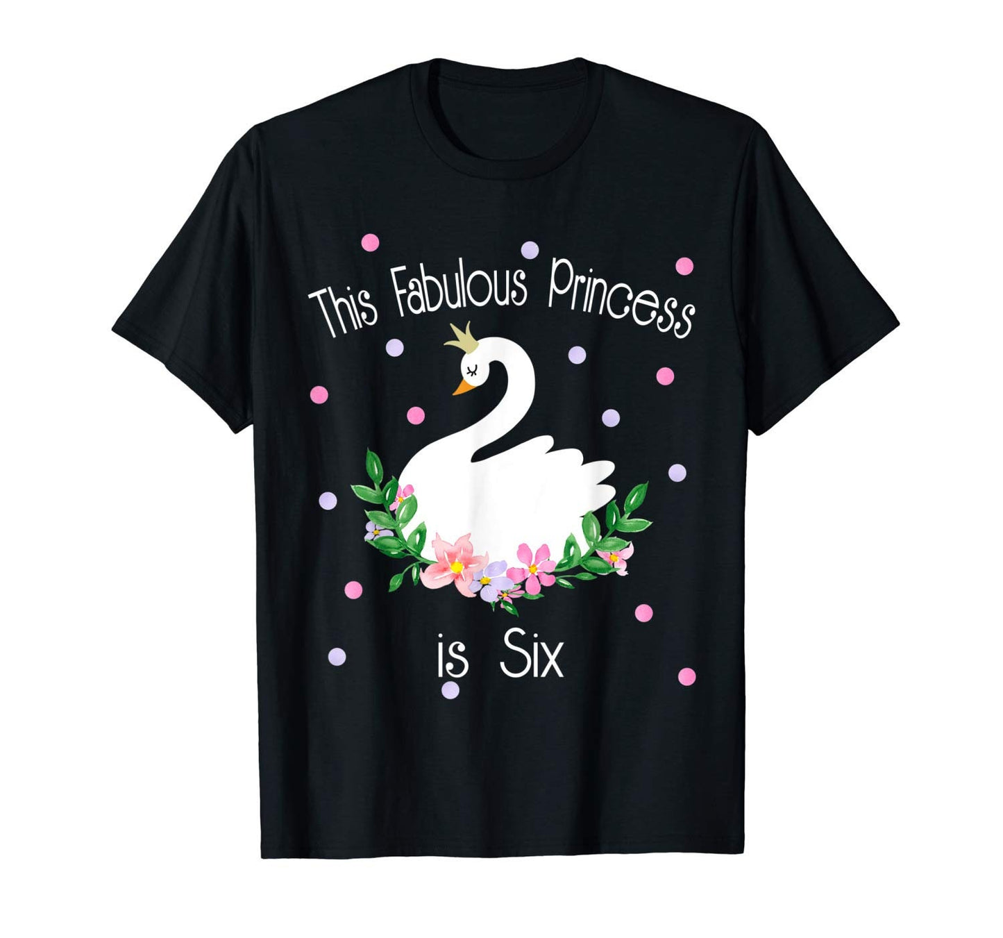 Kids  Fabulous Princess Swan Birthday Shirt for Girls All Ages 1 2 3 4 5 6 7 8 9 10 11 12 Years Old