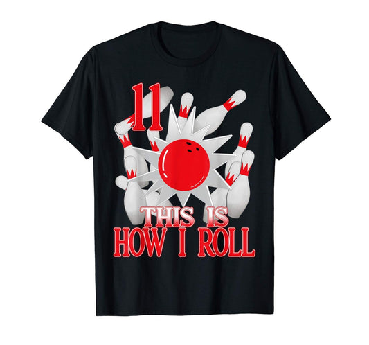 Kids Birthday Bowling Party This Is How I Roll T-Shirt All Ages 1 2 3 4 5 6 7 8 9 10 11 12 Years Old