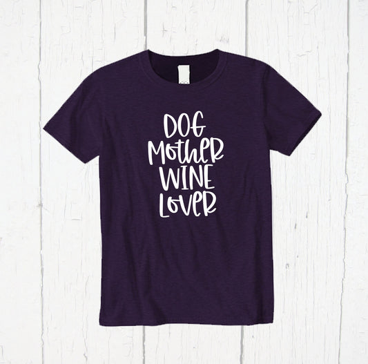 Dog Mother Wine Lover Shirt, Dog Mom Shirt, Mother of Dogs Shirt, Wine T Shirt, Dog Lover Shirt, Wine Lover Gift, Fur Mama, Pet Owner Shirt