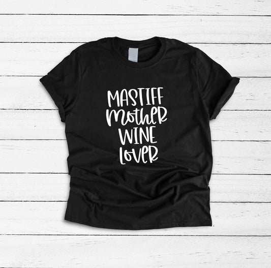 Mastiff Mother Wine Lover Shirt, Dog Lover Shirt, Dog Mom Shirt, Mastiff Shirt, Wine Lover Shirt, Mastiff Mom Gifts, Fur Mama, Mastiff Mom