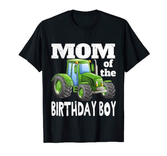 Mom of the Birthday Boy Kids Farm Tractor Party Shirt Idea