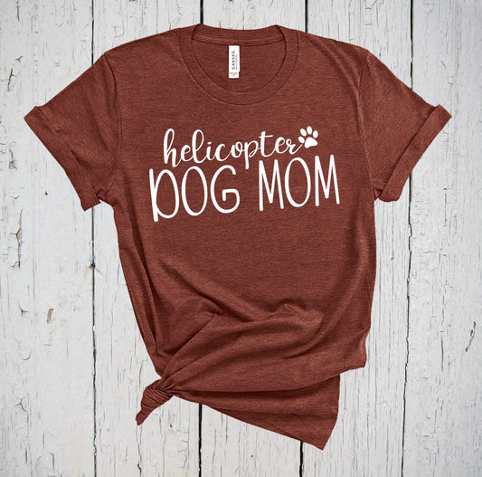 Helicopter Dog Mom Shirt, Dog Mom Shirt, Fur Mama, Dog Lovers Shirt, Dog Mom Shirt, Dog Lover Gift, Foster Dog Mom, Dog Mom Gift, Fur Mom