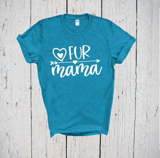 Fur Mama Shirt, Dog Lady Shirt, Dog Lover Shirt, Dog Mom Shirt, Dog Mama Shirt, Stay At Home Dog Mom, Gift for Dog Mom, Dog Mom Gift