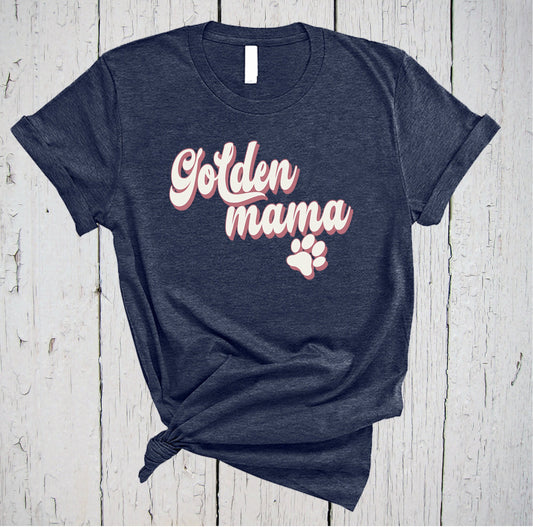 Golden Mama, Fur Mama Shirt, Golden Retriever, Golden Life, Golden Retriever Mom, Golden Doodle, Dog Mama, Dog Mom, Golden Mama, Golden Mom