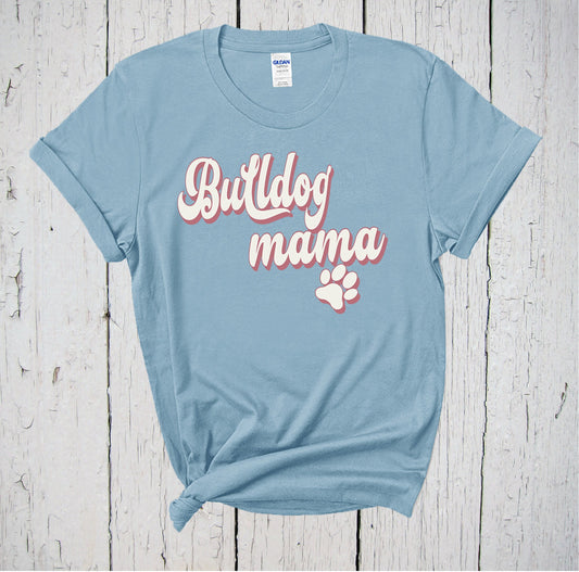 Bulldog Mama, Fur Mama Shirt, Dog Lover Shirt, Dog Mom, French Bulldog, English Bulldog, French Bulldog Gifts, Dog Mom Shirt, Dog Lover Gift