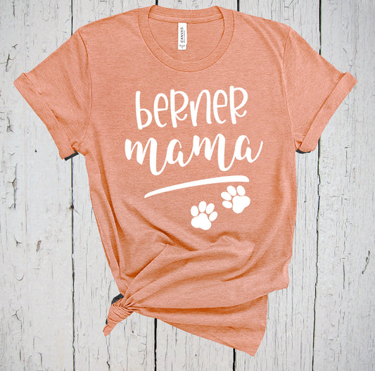 Berner Mama Shirt, Bernese Mountain Dog, Dog Mama Shirt, Fur Mama, Berner Lover Shirt, Bernese Mountain Dog Owner Gift, Berner Mom Gift