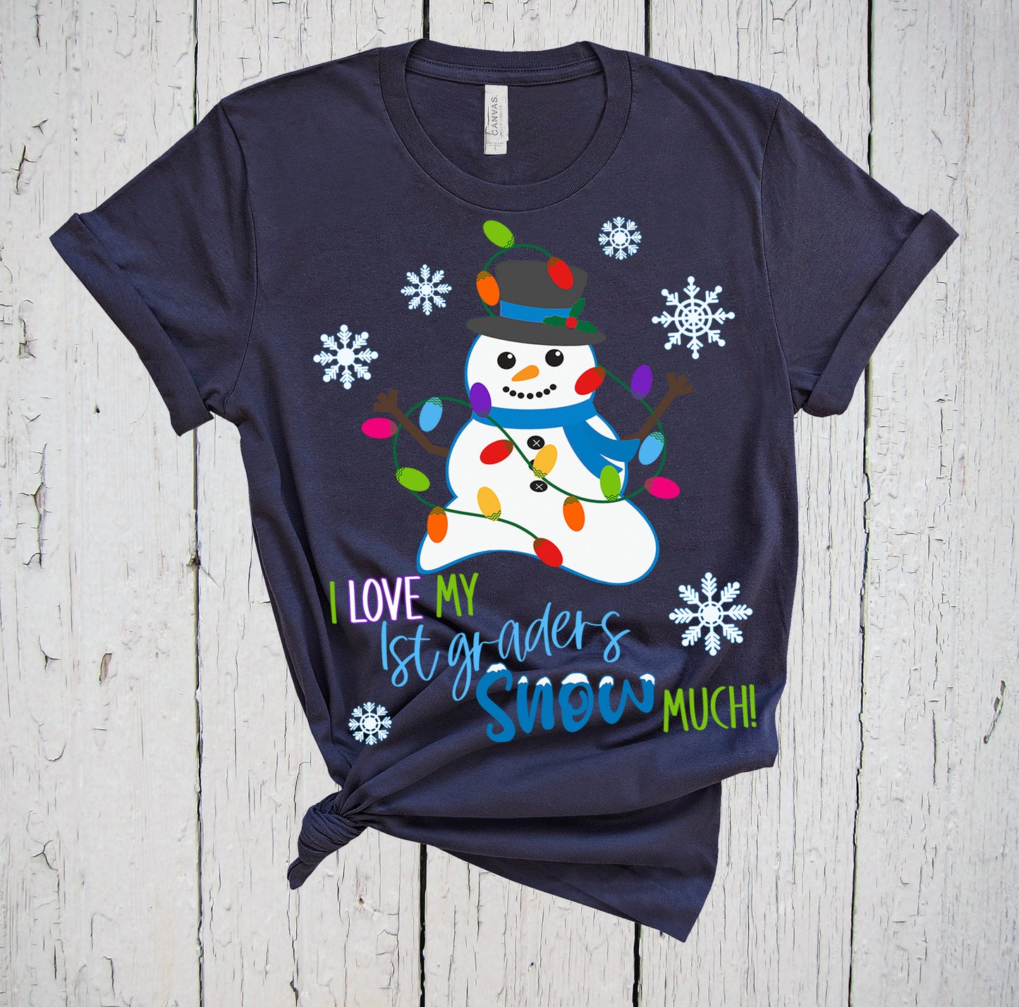 I Love My 1st Graders Snow Much, Christmas Teacher Shirt, Snowman Shirt, Elementary Teacher, I Love My Students, Snowflakes Shirt, 1st Grade