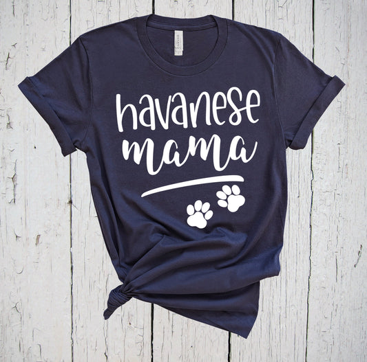 Havanese Mama, Fur Mama Shirt, Havanese Mom Shirt, Havi Mom, Havanese Gift, Havanese Dog Mom, Havanese Owner, Havanese Tshirt, Paw Print Tee