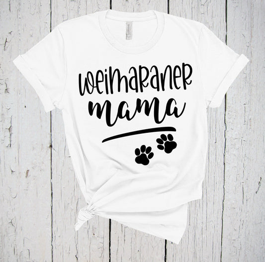 Weimaraner Mama, Fur Mama Shirt, Weimaraner Mom, Gift for Mom, Dog Mom Shirt, Dog Paw Print Gift, Weimaraner Momma Shirt, Dog Mama Shirt