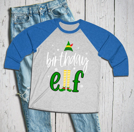 Birthday Elf, Christmas Birthday Shirt, Raglan Shirt, Winter Bday Shirt, Raglan Christmas Shirt, Birthday Shirt, Christmas Birthday Outfit