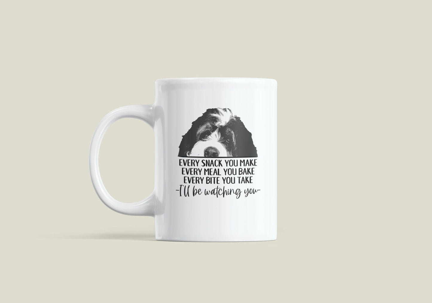 Bernedoodle Coffee Mug, Funny Dog Lover Gift, Berner Mama, Fur Mama, Dog Dad Mug, Pet Mug, Dog Mama, Dog Coffee Mug, Every Snack You Make