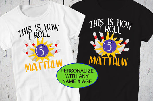 Bowling King Shirt, Bowling Birthday Shirt, Bowling Party, Personalized Shirt, Bowling Gift, Bowling Ball, Bowling Pins, This Is How I Roll