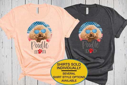 Poodle Shirt, Poodle Mom, Dog Mama Shirt, Dog Lover Shirt, Matching Shirts, 4th of July Shirt, Patriotic Shirt, Poodle Dad, Poodle Gifts