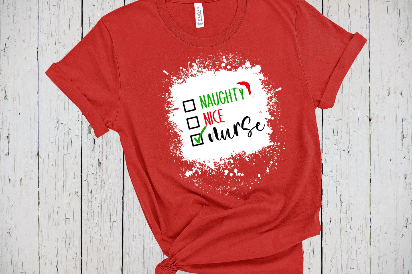 Naughty Nice Nurse, Bleached Shirt Effect, Cute Christmas Shirt, Holiday Shirt, Nurse Gift, Nurse Shirts, Santa Claus Hat, Santa Checklist