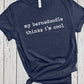 Bernedoodle Shirt, My Dog Thinks Im Cool, Bernedoodle Mom Shirt, Bernedoodle Dad Shirt, Bernedoodle T Shirts, Gift for Bernedoodle Breeders