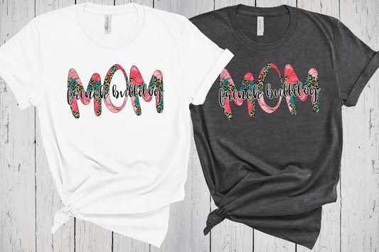 French Bulldog Mom, Dog Mom T Shirt, Western Floral, Peony Print, Leopard Print, French Bulldog Gifts, Dog Mama Shirt, French Bull Dog