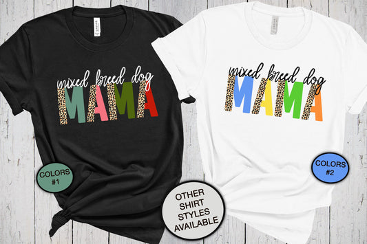 Mixed Breed Dog Mama, Dog Lover Gift, Mothers Day Shirt, Dog Mom T Shirt, Dog Mama Tshirt, Dog Lover Tshirt, Dog Owner, Gifts for Dog Lovers