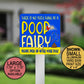 Pet Yard Sign, No Such Thing As Poop Fairy, Lawn Sign, Please Pick Up After Your Pet, Pick Up Your Poop, Fairy Dog Sign, Outdoor Sign