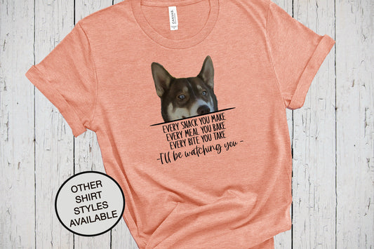 Brown Husky Shirt, Every Snack You Make I'll Be Watching You, Siberian Husky, Puppy Dog, Husky Mom, Dog Lover Shirt, Dog Dad Gift, Fur Mama