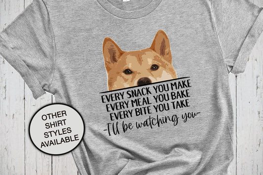 Shiba Inu Shirt, Every Snack You Make, Dog Lover Shirt, Funny Dog Shirts, Dog Dad Shirt, Shiba Inu Gift, Shiba Shirt, Dog Mom Gift, Fur Mama