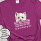 Westie West Highland Terrier Shirt, Every Snack You Make I'll Be Watching You, Dog Lover, Westie Mama, Dog Dad, West Highland White Terrier