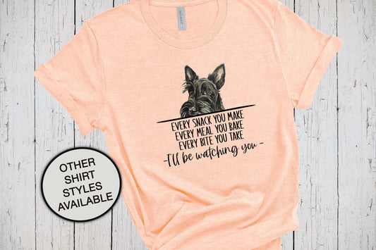 Scottish Terrier Shirt, Every Snack You Make, Dog Lover Shirt, Funny T Shirts, Dog Dad Shirt, Scottie Mama Shirt, Vet Tech Shirt, Dog Owner