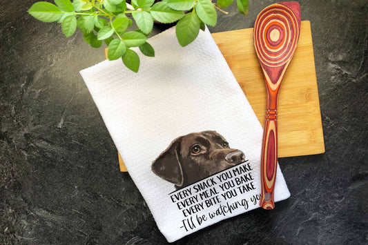 Chocolate Lab Tea Towel, Every Snack You Make I'll Be Watching You, Kitchen Towel, Hand Printed Dish Towel, Labrador Retriever Dad, Dog Mom