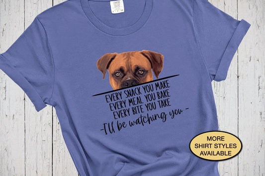 Boxer Dog Shirt, Every Snack You Make, Dog Lover Shirt, Funny Dog Shirts, Boxer Gifts, Boxer Dog Dad, Spaniel Gifts, Boxer Dog Mama T-Shirt