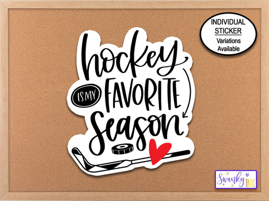 Hockey Is My Favorite Season Water Bottle Sticker, Phone Sticker, Hockey Mom Trending Stickers, Hockey Coach Gifts, Hockey Player Sticker