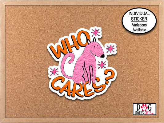 Who Cares Dog Sticker, Inspiration Stickers, Journaling Sticker, Water Bottle Sticker, Anxiety Stickers, Journal Sticker, Self Care Stickers