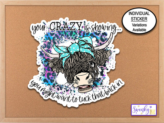 Highland Cow Your Crazy Is Showing Sticker, Leopard Print, Planner Stickers, Tumbler Sticker, Sarcasm Stickers, Funny Sticker, Quote Sticker