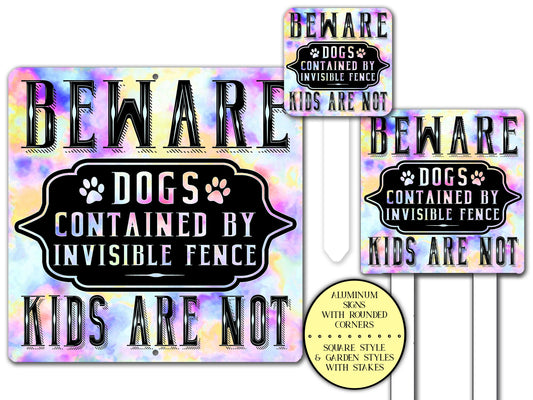 Beware Dogs Contained By Invisible Fence Kids Are Not, Tie Dye Beware of Dog Sign For A Home, Lawn Sign, Yard Sign, Be Aware Of Dogs Notice