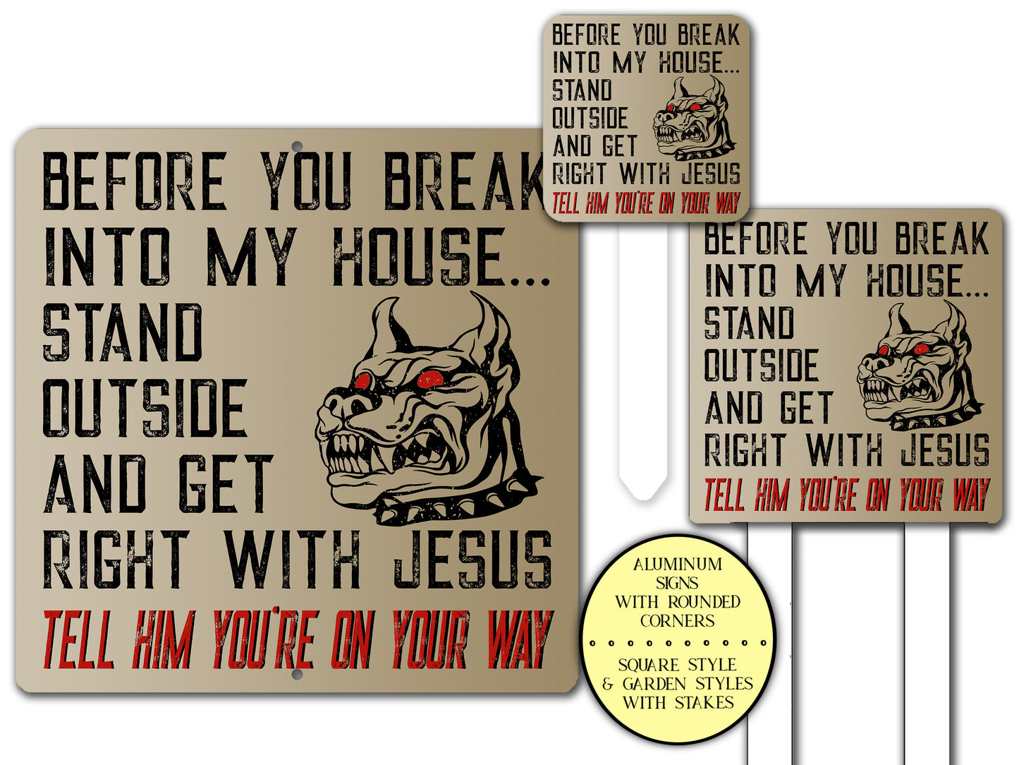 Before You Break Into My House Get Right With Jesus Sign, Funny Beware of Dog Metal Sign, No Trespassing Front Door Sign, Gift for Dog Lover