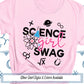 Science Girl Swag Tshirt, Just A Girl Who Loves Science Shirt, Science Gift, Science Birthday Party, Science Teacher Gift, Scientist Tee