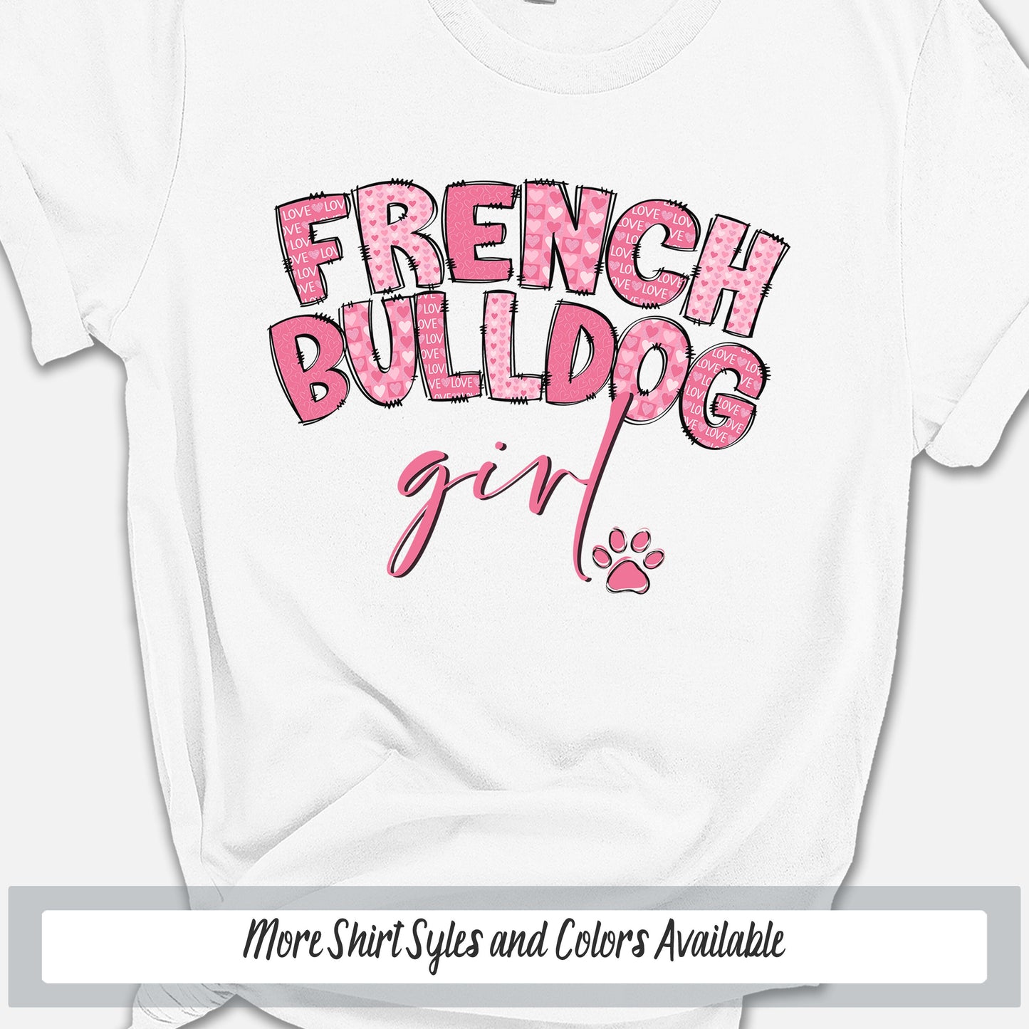 a white shirt with pink lettering that says french bulldog girl