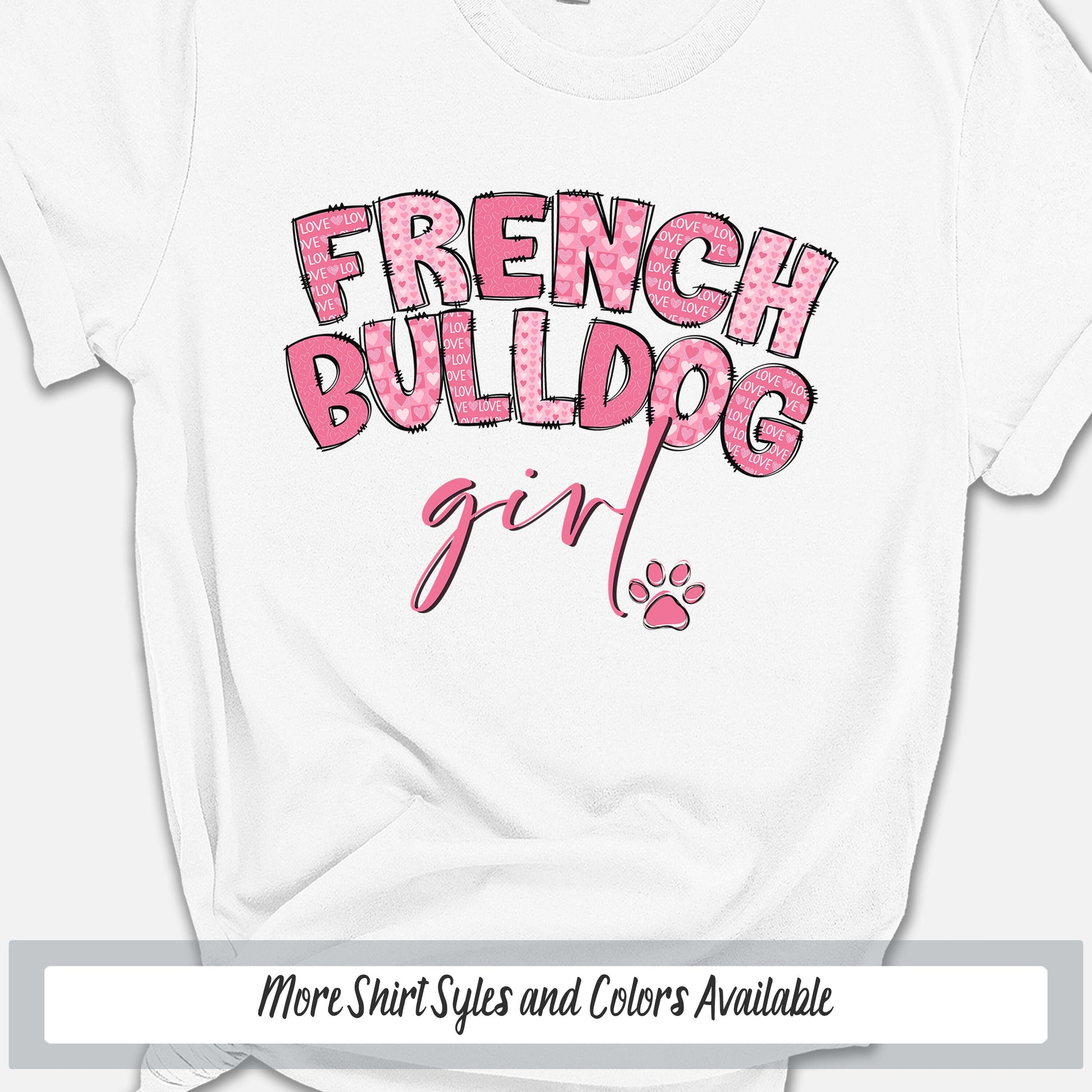 a white shirt with pink lettering that says french bulldog girl